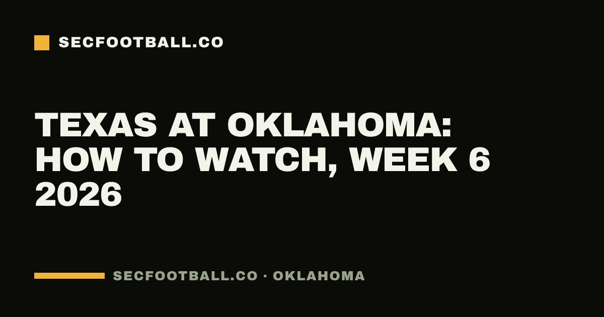 Texas at Oklahoma: how to watch, Week 6 2026