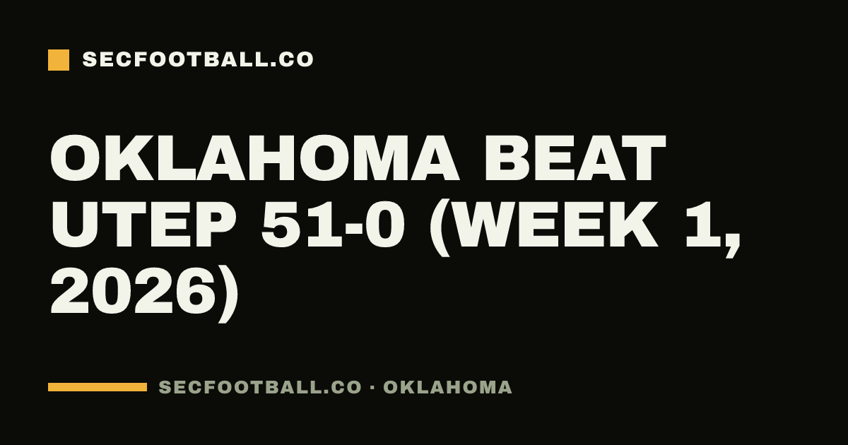 Oklahoma beat UTEP 51-0 (Week 1, 2026)