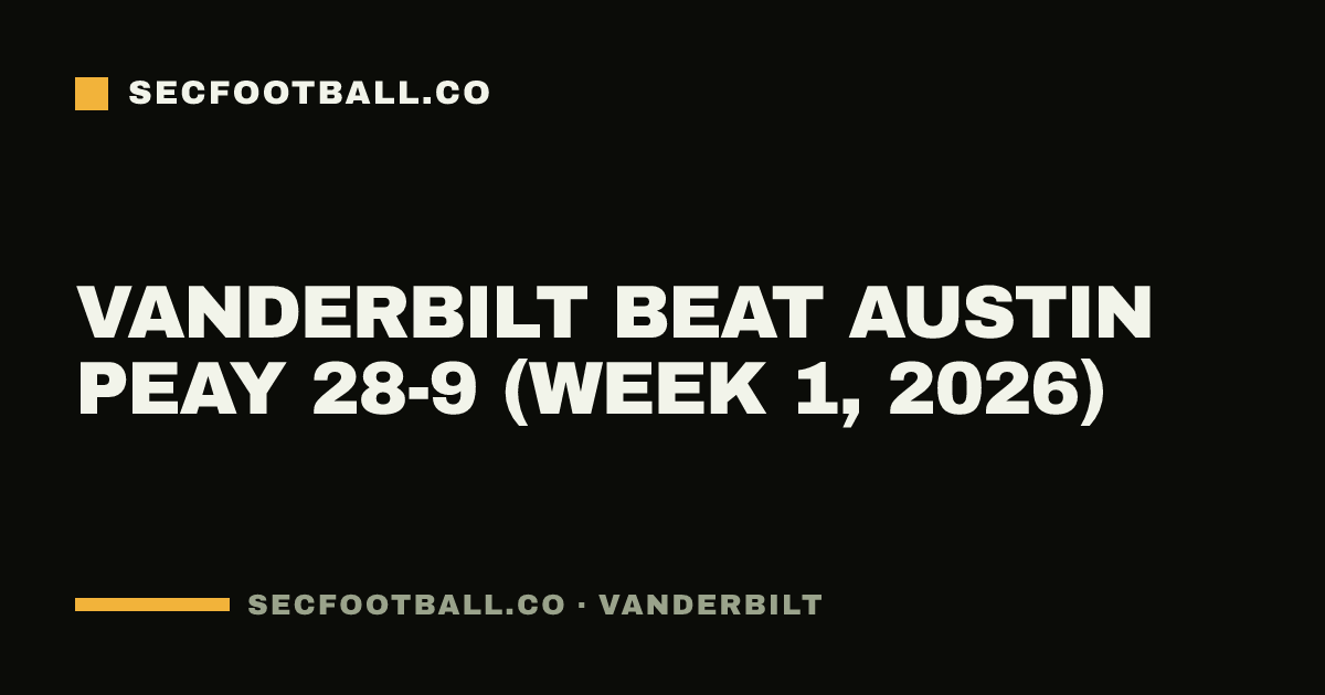 Vanderbilt beat Austin Peay 28-9 (Week 1, 2026)