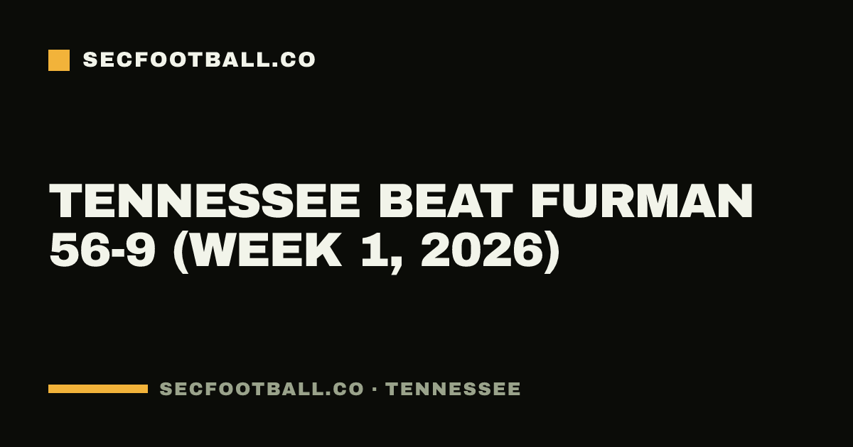 Tennessee beat Furman 56-9 (Week 1, 2026)