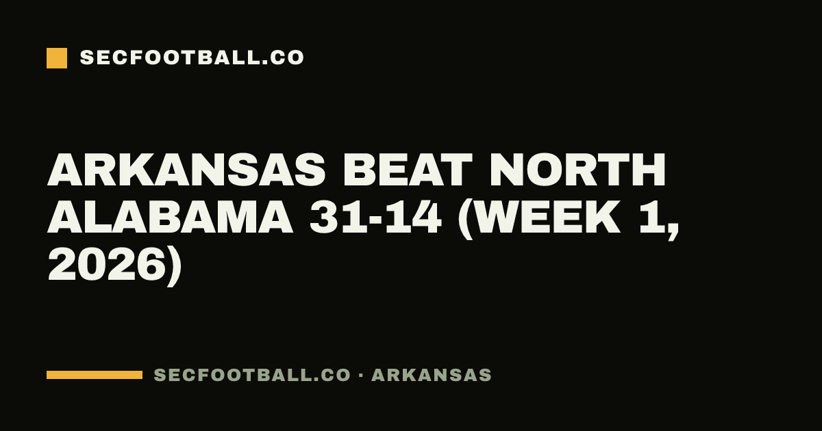 Arkansas beat North Alabama 31-14 (Week 1, 2026)