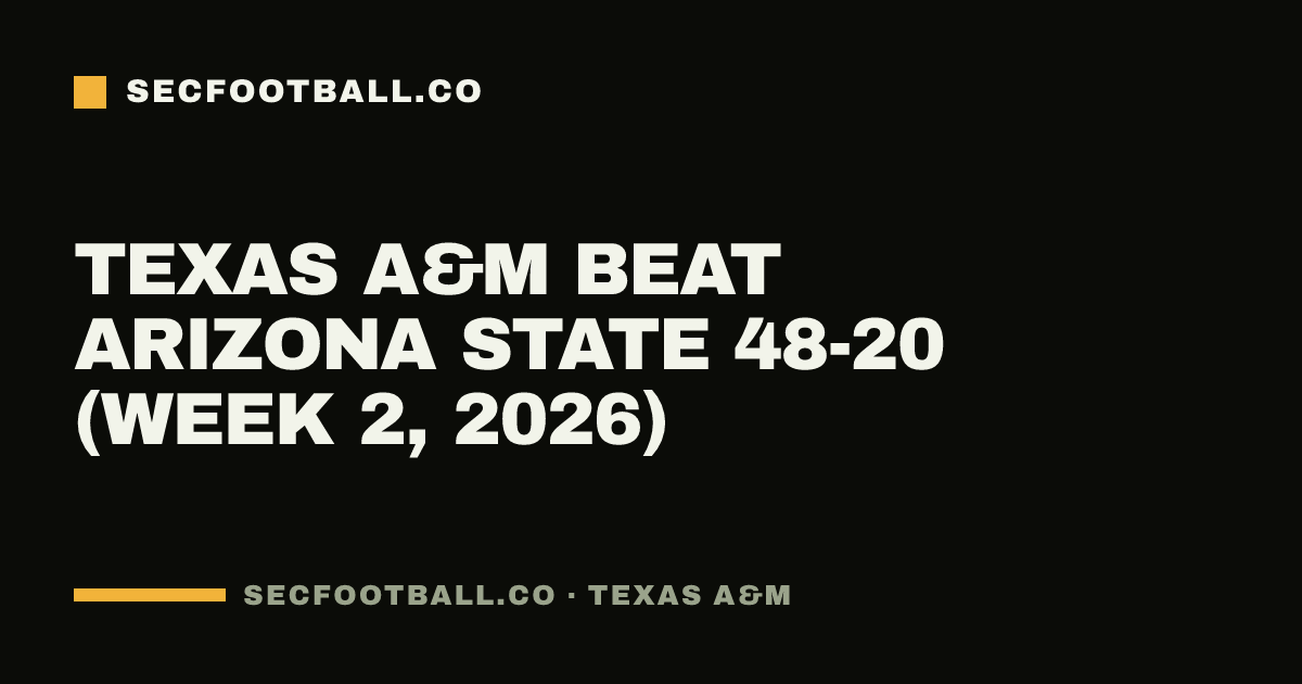 Texas A&M beat Arizona State 48-20 (Week 2, 2026)