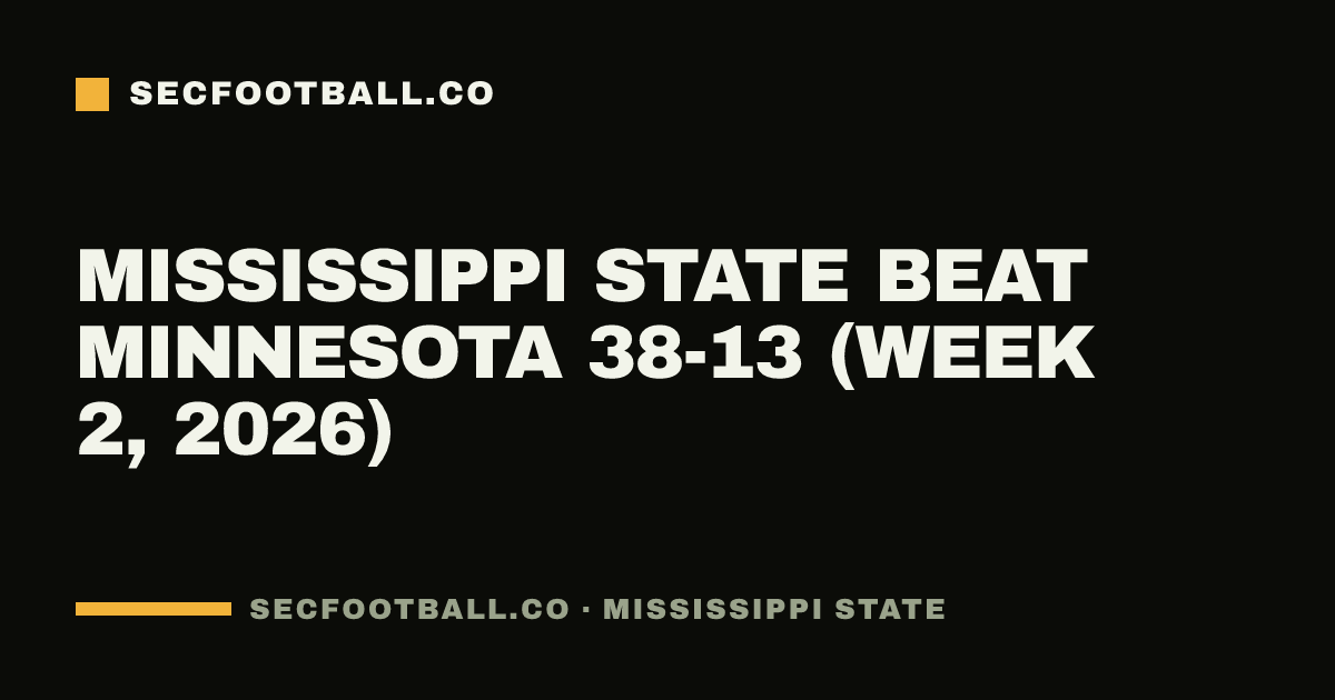 Mississippi State beat Minnesota 38-13 (Week 2, 2026)