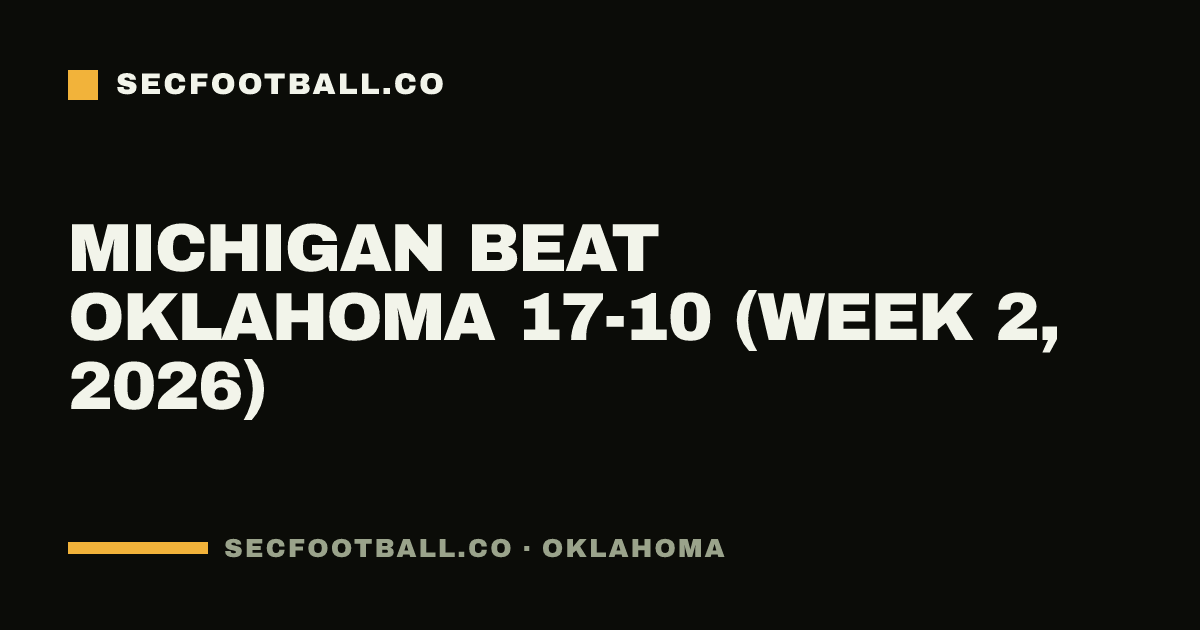 Michigan beat Oklahoma 17-10 (Week 2, 2026)