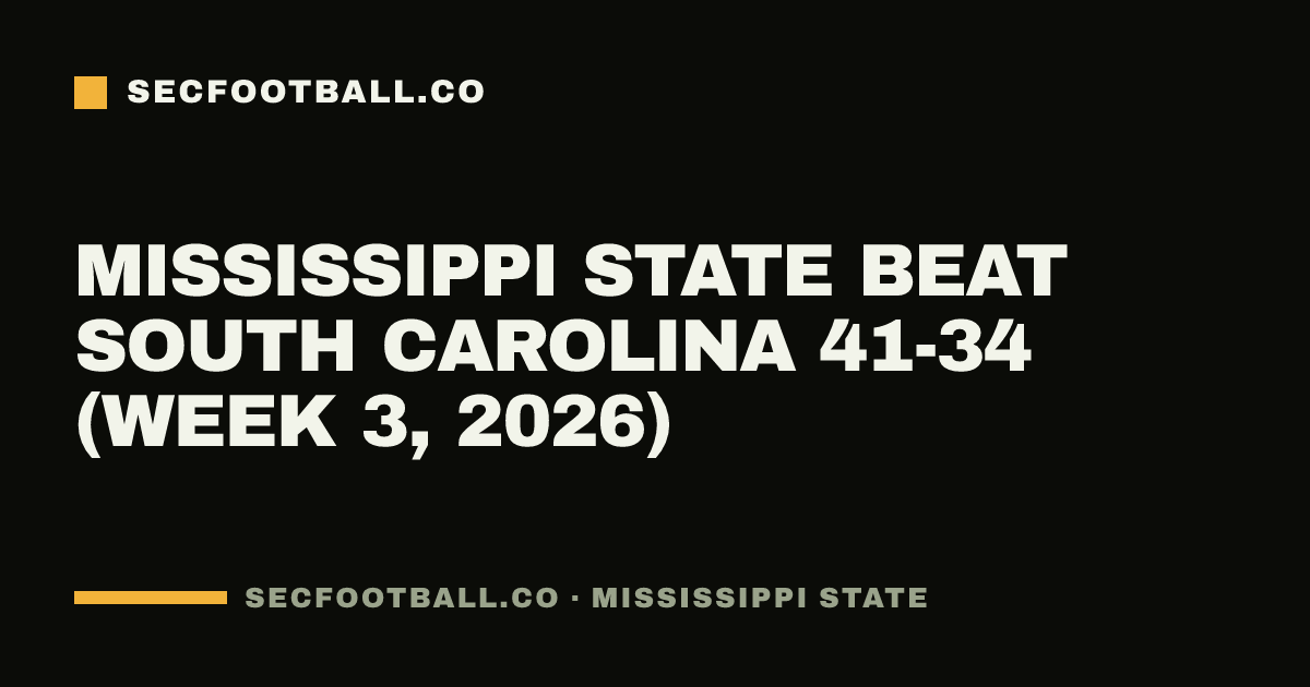 Mississippi State beat South Carolina 41-34 (Week 3, 2026)