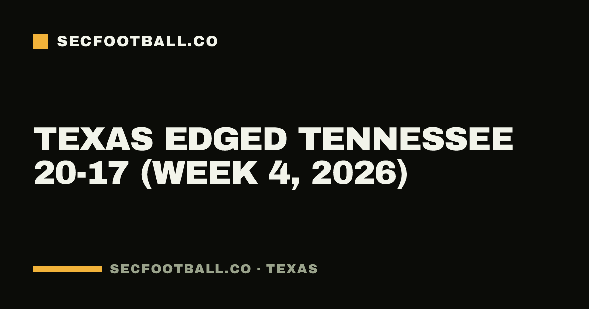 Texas edged Tennessee 20-17 (Week 4, 2026)