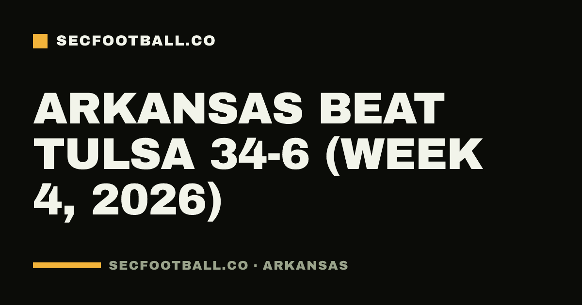 Arkansas beat Tulsa 34-6 (Week 4, 2026)